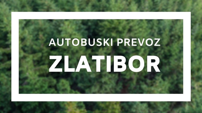 Autobuska linija Novi Sad - Zlatibor, autobuski prevoz Zlatibor